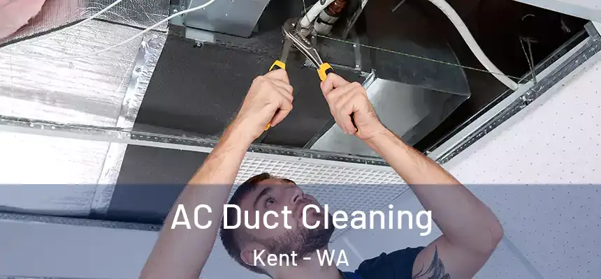  AC Duct Cleaning Kent - WA