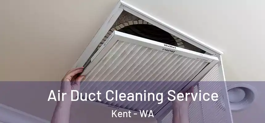 Air Duct Cleaning Service Kent - WA
